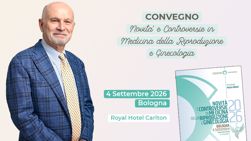 Convegno PMA di Omniclinics presieduto dal Prof. Filicori - Bologna, Royal Hotel Carlton, 4 Settembre 2026